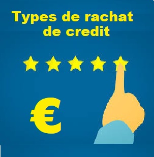 Quels sont les différents types de rachat de crédit ?