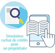 Simulation de rachat de crédits pour un propriétaire