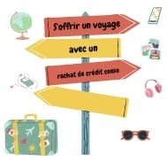 Peut-on s’offrir un voyage et partir en vacances avec un rachat de crédit conso ? 