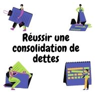 Comment faire la consolidation de ses dettes ?