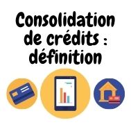 Consolidation de crédits définition 