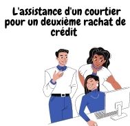 Demander l’assistance d’un courtier pour un deuxième rachat de crédit pour propriétaire surendetté