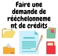 Faire une demande de rééchelonnement de crédits