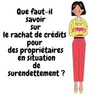 Que faut-il savoir sur le rachat de crédits pour des propriétaires en situation de surendettement ?