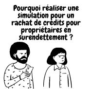 Est-il important de faire une simulation pour un rachat de crédit pour propriétaire en surendettement ?