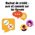 Forum question réponse sur rachat de crédits