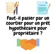 Assistance d’un courtier pour un prêt hypothécaire pour propriétaire