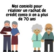 Comment obtenir un rachat de crédit conso si on a plus de 70 ans ?