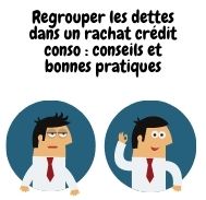 Rachat de Crédit à la Consommation : Avantages, Processus et Conseils Pratiques