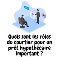 Quel est est le rôle du courtier pour un rachat crédit hypothécaire important ?