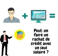 Peut-on faire un rachat de crédit avec un seul salaire ?