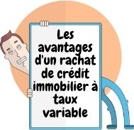 Est-il intéressant d’obtenir un rachat de crédit immobilier à taux variable ?