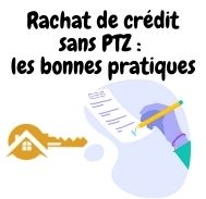 Rachat de crédit immobilier sans PTZ comment ça marche ?