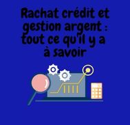 Rachat crédit et meilleure gestion argent familial