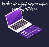 Financement rachat de crédit consommation sans hypothèque