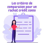 Les critères de comparaison pour un rachat crédit conso