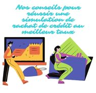 Comment procéder pour une simulation de rachat de crédit au meilleur taux ?