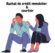 Un courtier peut-il obtenir un meilleur taux pour rachat de crédit immobilier ? 