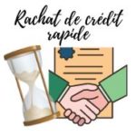 Rachat de crédit rapide et réponse immédiate recevabilité du dossier