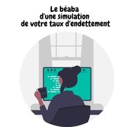 Comment faire la simulation de son taux d’endettement