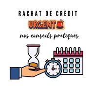 Conseils pratiques pour rachat de crédit urgent